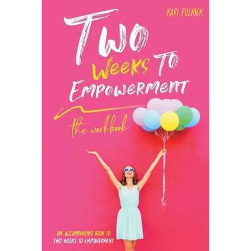 Two Weeks to Empowerment: The Workbook