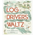 The Log Driver's Waltz