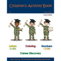 Children's Activity Book - Military Edition Boys: Early Childhood Learning Activity Books for Boys