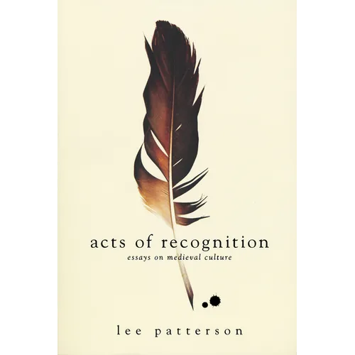 Acts of Recognition: Essays on Medieval Culture