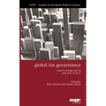 Global Tax Governance: What Is Wrong with It and How to Fix It