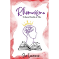Rhemaismo: Tu Nueva Filosofía de Vida