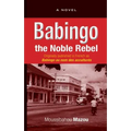 Babingo: The Noble Rebel