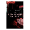The Red House Mystery: A Locked-Room Murder Mystery