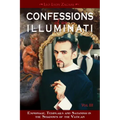 Confessions of an Illuminati, Volume III: Espionage, Templars and Satanism in the Shadows of the Vatican Volume 3