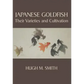 Japanese Goldfish: Their Varieties and Cultivation