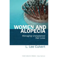 Women and Alopecia: Managing Unexplained Hair Loss