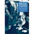 Metal Casting: Appropriate Technology in the Small Foundry