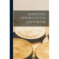 Franchise Opportunities Handbook