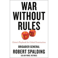 War Without Rules: China's Playbook for Global Domination