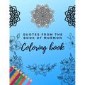 Quotes from the Book of Mormon Coloring Book: LDS Coloring Pages for Adults and Teens