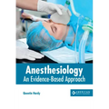 Anesthesiology: An Evidence-Based Approach