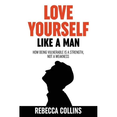Love Yourself Like A Man