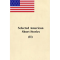 Selected American Short Stories (II)