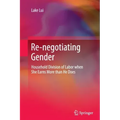 Re-Negotiating Gender: Household Division of Labor When She Earns More Than He Does