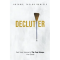 Declutter Get Your Home in Tip Top Shape For the Rest of Your Life