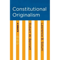 Constitutional Originalism: A Debate