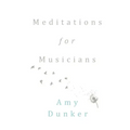 Meditations for Musicians