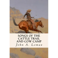 Songs of the Cattle Trail and Cow Camp