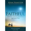 Faithful Youth Study Book: Christmas Through the Eyes of Joseph