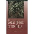 Great People of the Bible: 15 Studies for Individuals or Groups