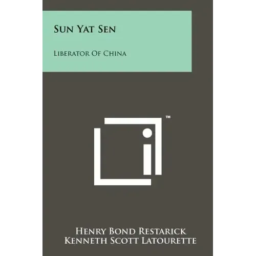 Sun Yat Sen: Liberator Of China