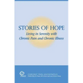 Stories of Hope: Living in Serenity with Chronic Pain and Chronic Illness