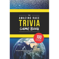 The Amazing Race Trivia Game Book: Trivia for the Ultimate Fan of the TV Show