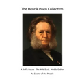 The Henrik Ibsen Collection: Classic Henrik Ibsen Plays