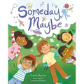 Someday, Maybe