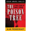 The Poison Tree: A True Story of Family Terror