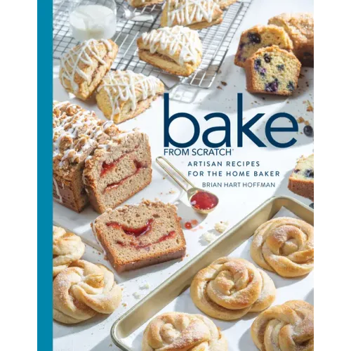 Bake from Scratch (Vol 4): Artisan Recipes for the Home Baker