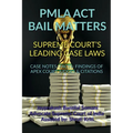 Pmla ACT Bail Matters- Supreme Court's Leading Case Laws
