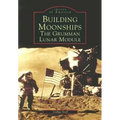 Building Moonships: The Grumman Lunar Module