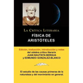 Fisica de Aristoteles, Coleccion La Critica Literaria Por El Celebre Critico Literario Juan Bautista Bergua, Ediciones Ibericas