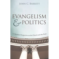 Evangelism and Politics: A Christian Perspective on the Church and the State