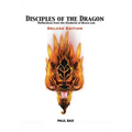 Disciples of the Dragon: Deluxe Edition: Reflections From The Students of Bruce Lee