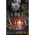 A Rich Hood N*gga Wifed Me: An Urban Romance