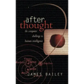 After Thought: The Computer Challenge to Human Intelligence