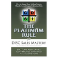 The Platinum Rule for DISC Sales Mastery