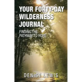 Your Forty-Day Wilderness Journal: Finding the Pathway to Hope