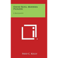 David Ross, Modern Pioneer: A Biography