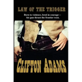 The Law of the Trigger