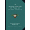 The Life And Writings Of Philip V1: Late Duke Of Wharton (1732)