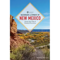 Backroads & Byways of New Mexico: Drives, Day Trips, and Weekend Excursions