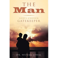 The Man: God's Chosen Gatekeeper
