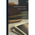 Shakespeare's England: An Account of the Life & Manners of his age; Volume 1