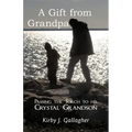 A Gift from Grandpa: Passing the Torch to His Crystal Grandson