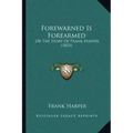 Forewarned Is Forearmed: Or The Story Of Frank Harper (1855)