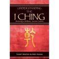 Understanding the I Ching: Restoring a Brilliant, Ancient Culture
